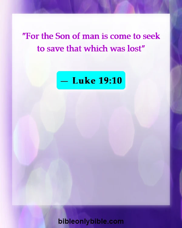 Bible Verses About God Accepting Everyone (Luke 19:10)