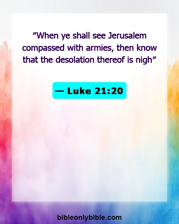 Bible Verses About Abomination Of Desolation (Luke 21:20)