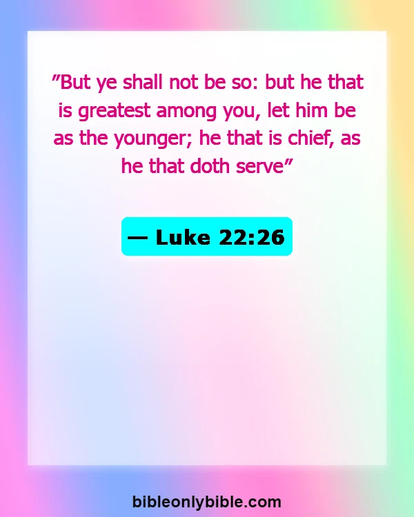 Bible Verses About Leadership In The Church (Luke 22:26)
