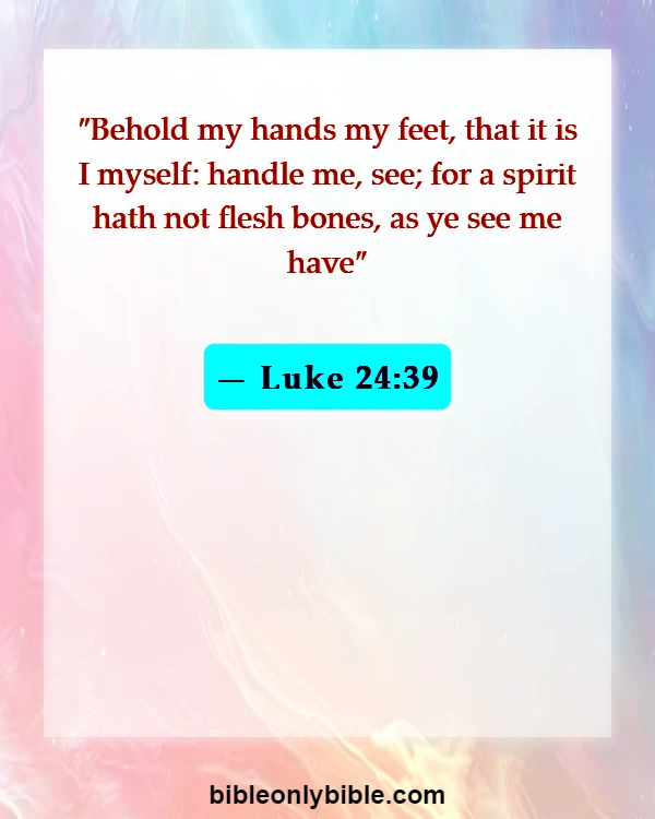 Bible Verses About Jesus (Luke 24:39)