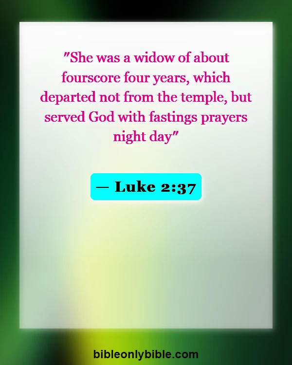 Bible Verses About Fighting Spiritual Warfare (Luke 2:37)