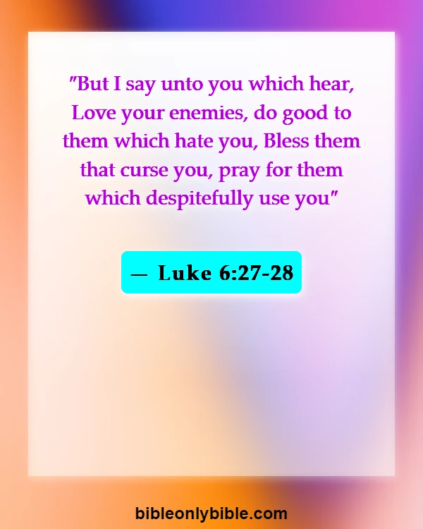 Bible Verses About Peace And War (Luke 6:27-28)
