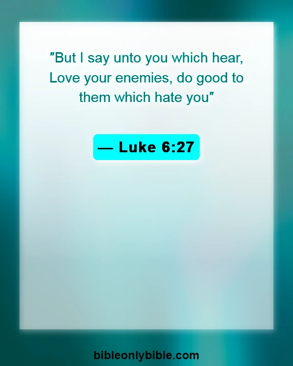 Bible Verses About Enemies Defeated (Luke 6:27)