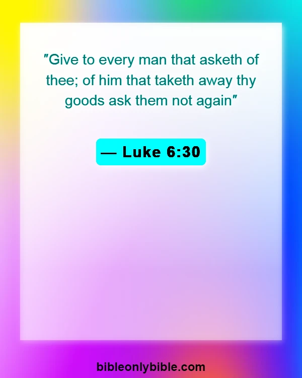 Bible Verses About Generosity (Luke 6:30)