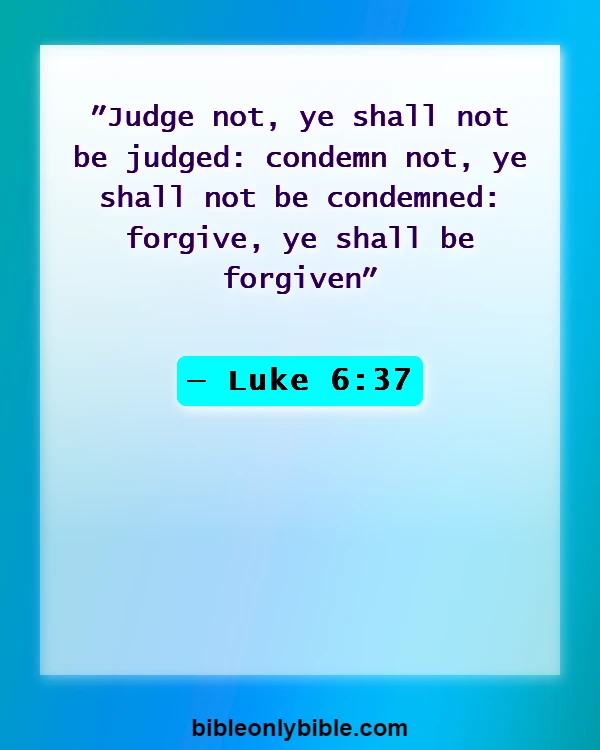 Bible Verses About Fairness And Equality (Luke 6:37)