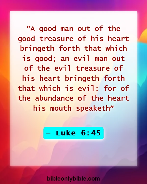 Bible Verses About Bad Language (Luke 6:45)