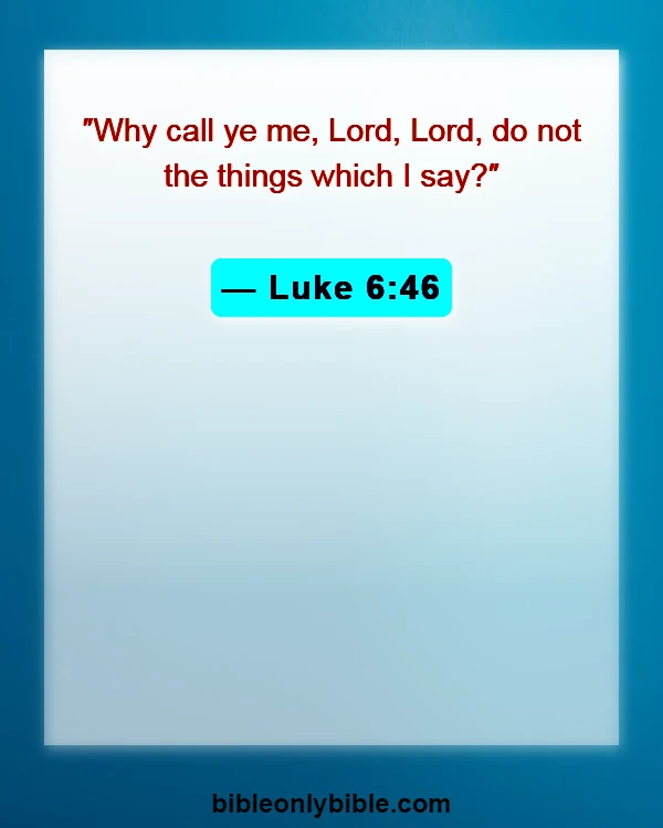 Bible Verses About God Hates Hypocrites (Luke 6:46)