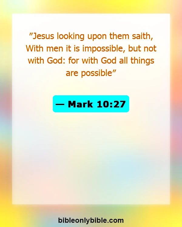Bible Verses About Stubborn Problems (Mark 10:27)