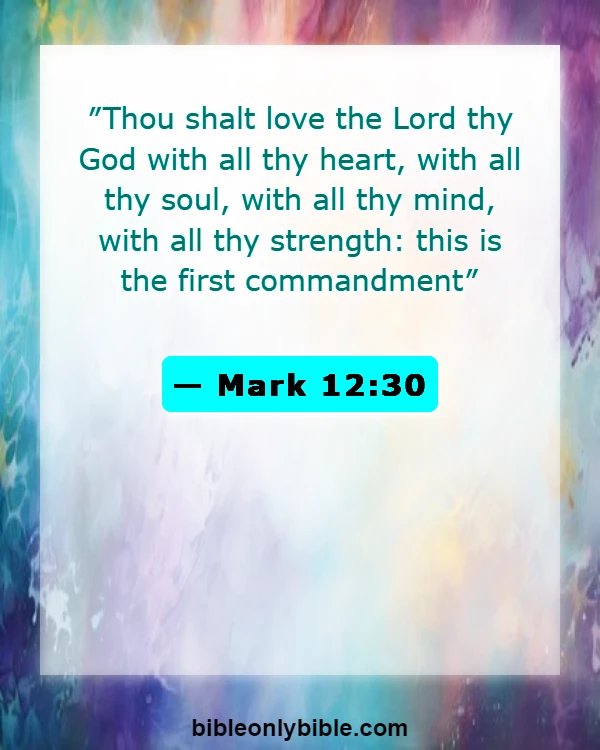 Bible Verses About Commitment To Ministry (Mark 12:30)