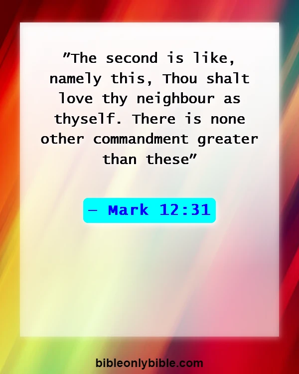 Bible Verses About Disrespecting Others (Mark 12:31)