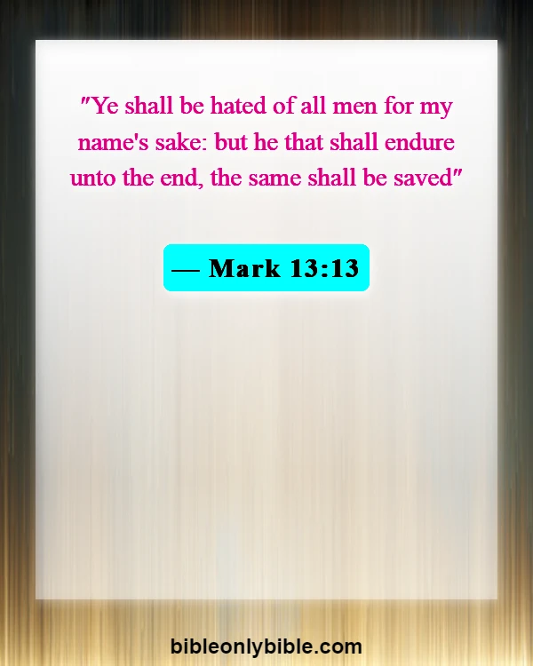 Bible Verses About Persecution (Mark 13:13)