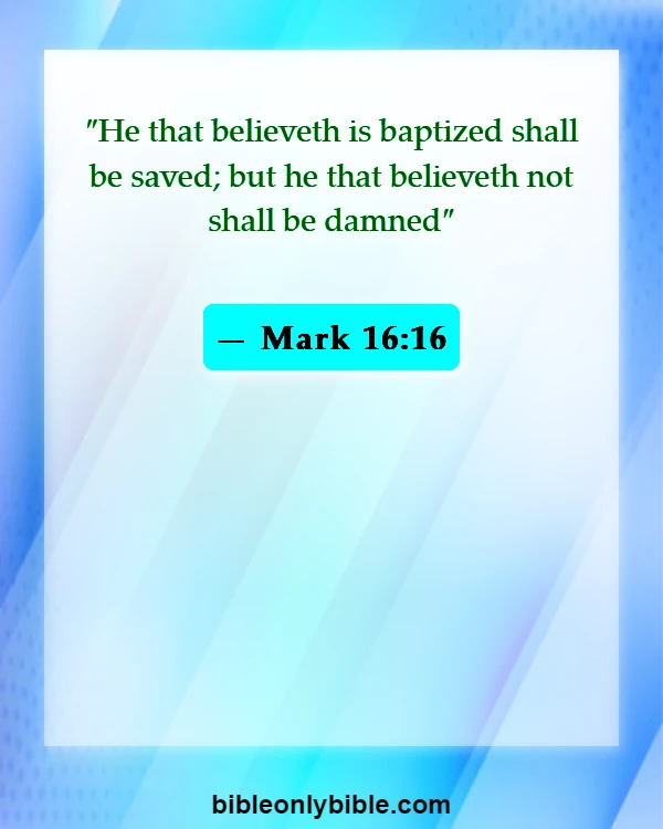 Bible Verses About Sacrament Of Baptism (Mark 16:16)