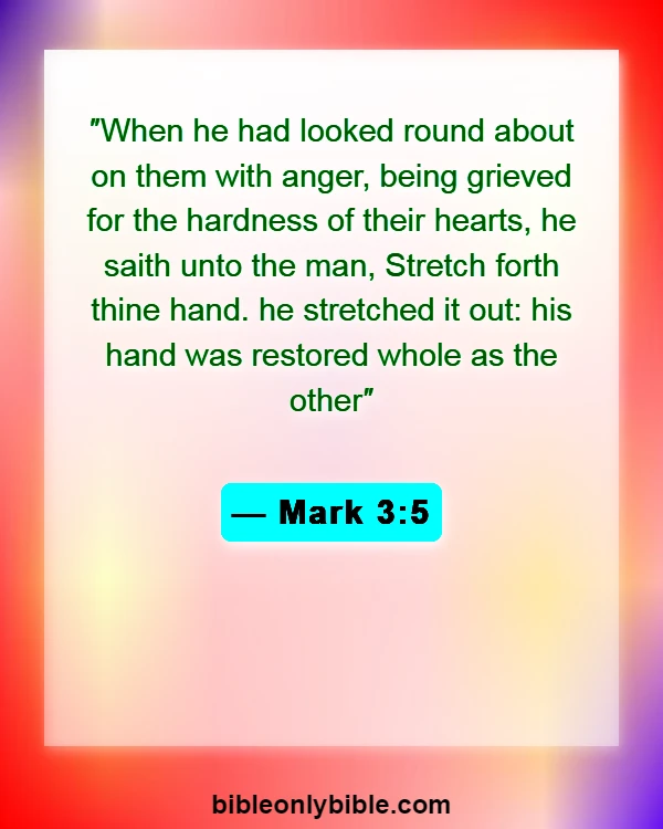 Bible Verses About Be Angry But Do Not Sin (Mark 3:5)