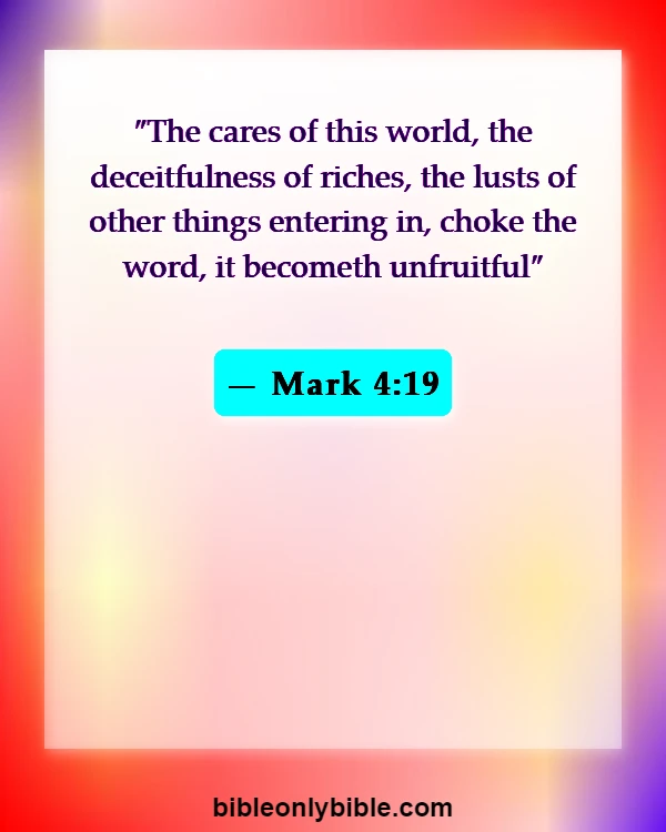 Bible Verses About Warning To The Rich (Mark 4:19)