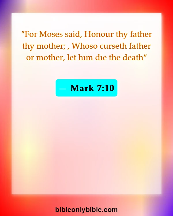 Bible Verses About Disrespecting Your Mother (Mark 7:10)
