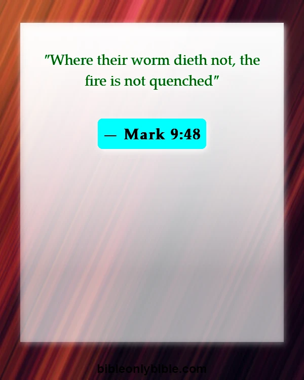 Bible Verses About Eternal Life In Hell (Mark 9:48)