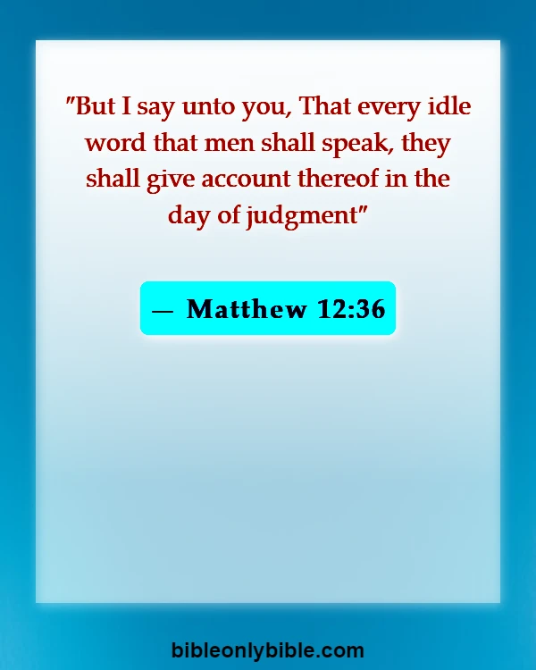 Bible Verses About Making Fun Of God (Matthew 12:36)