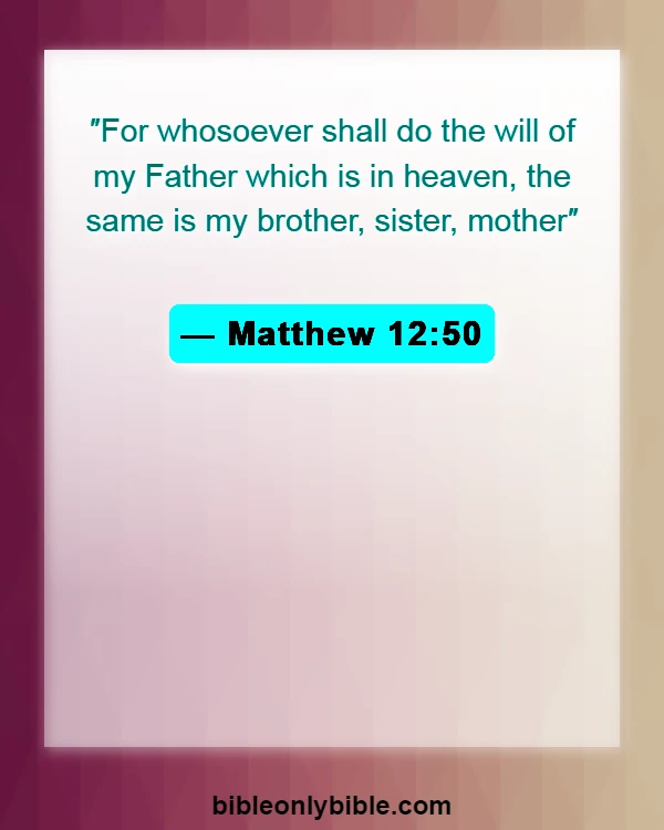 Bible Verses About Friendship With Jesus (Matthew 12:50)