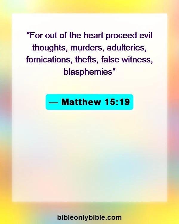 Bible Verses About Fight Evil Thoughts (Matthew 15:19)
