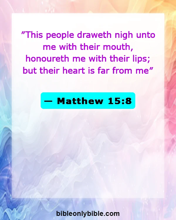 Bible Verses About God Hates Hypocrites (Matthew 15:8)