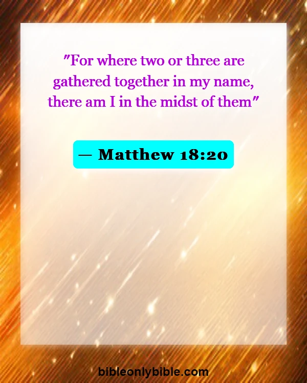 Bible Verses About Experiencing God's Presence (Matthew 18:20)