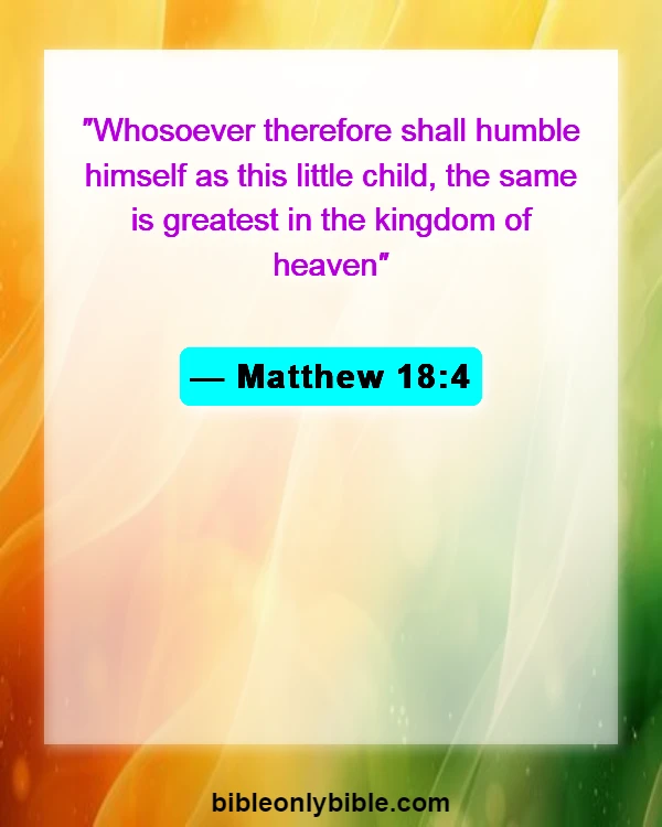 Bible Verses About Humble Yourself Under The Mighty Hand Of God (Matthew 18:4)