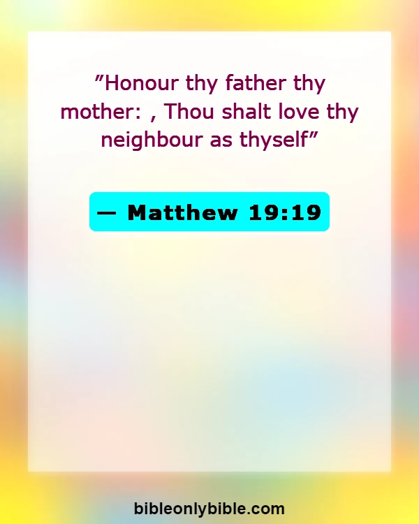 Bible Verses About Disrespecting Your Mother (Matthew 19:19)