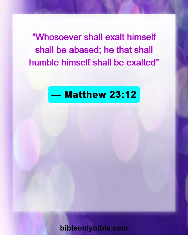 Bible Verses About Arrogance (Matthew 23:12)