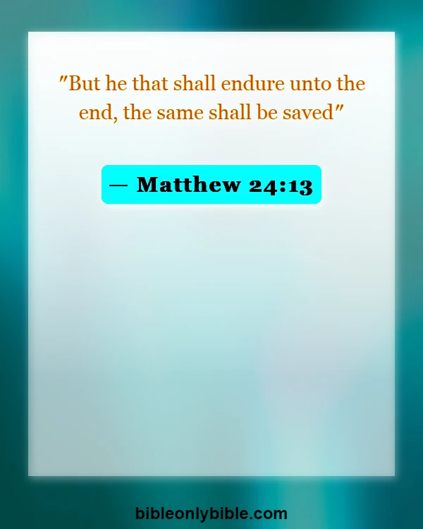 Bible Verses About Commitment To Ministry (Matthew 24:13)