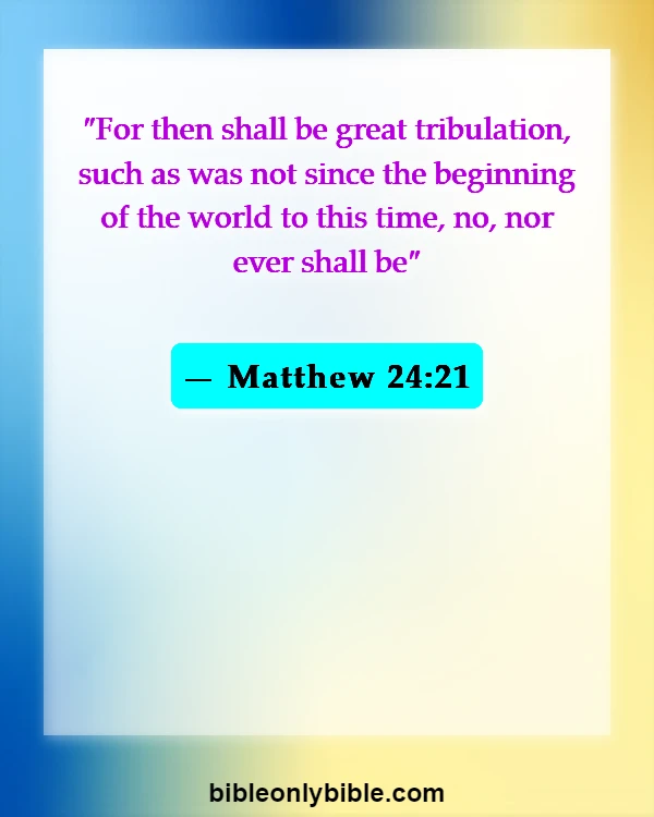 Bible Verses About Rapture (Matthew 24:21)