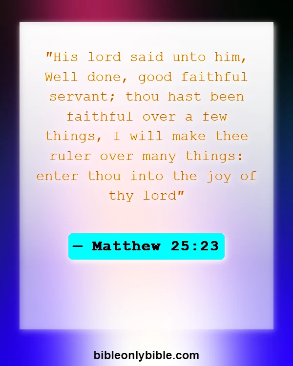 Bible Verses About Rewards In Heaven (Matthew 25:23)