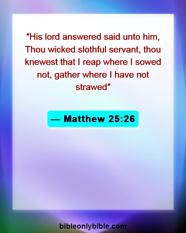 Bible Verses About Warning Against Idleness (Matthew 25:26)