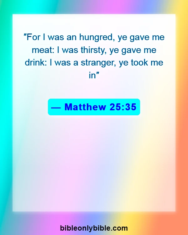 Bible Verses About Welcoming Visitors In Church (Matthew 25:35)