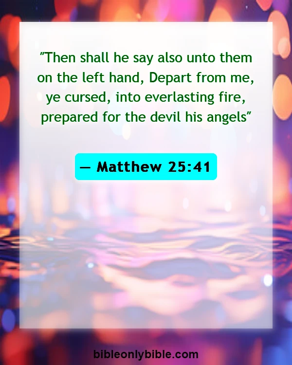 Bible Verses About Eternal Life In Hell (Matthew 25:41)