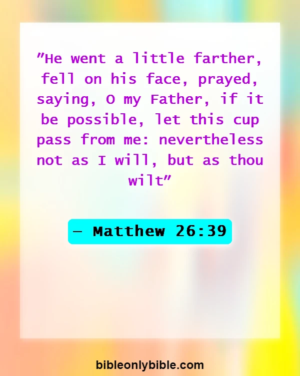 Bible Verses About Dedication And Commitment (Matthew 26:39)