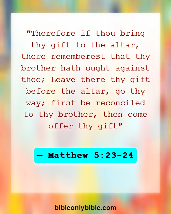 Bible Verses About Apologizing To Someone (Matthew 5:23-24)