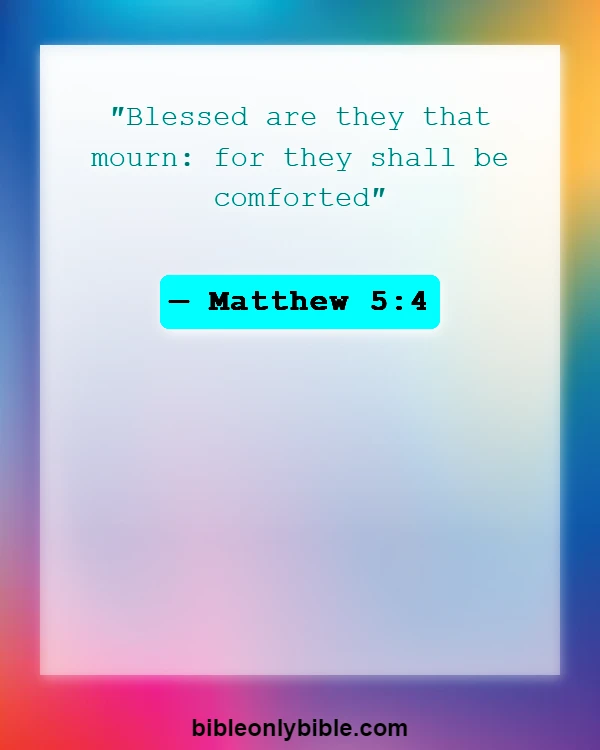 Bible Verses About Problems And Trials (Matthew 5:4)