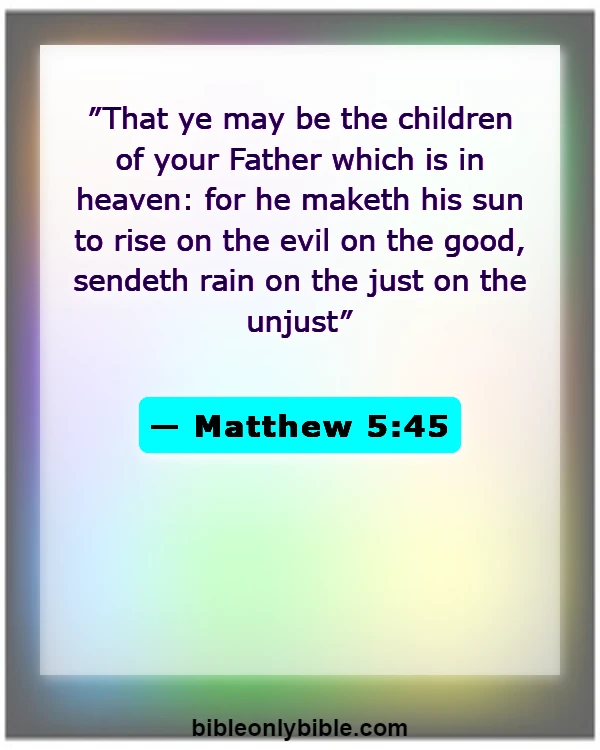 Bible Verses About God's Love For Unbelievers (Matthew 5:45)