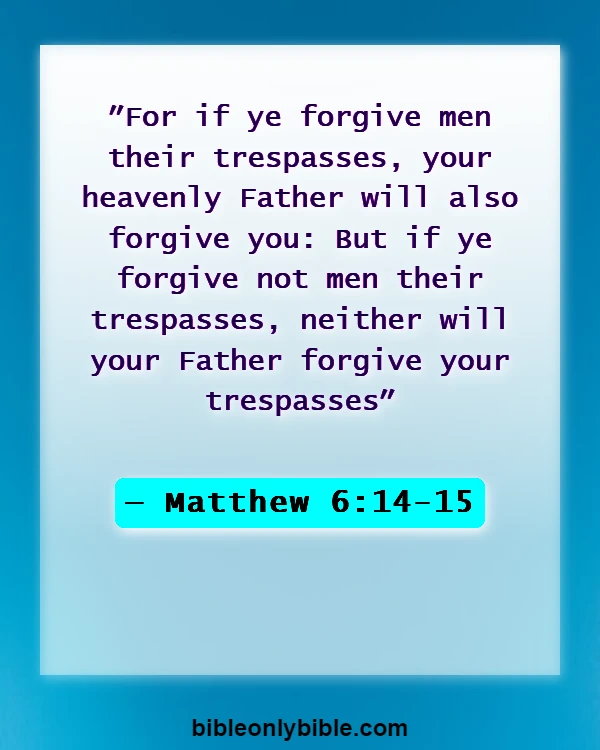 Bible Verses About Forgetting The Past (Matthew 6:14-15)