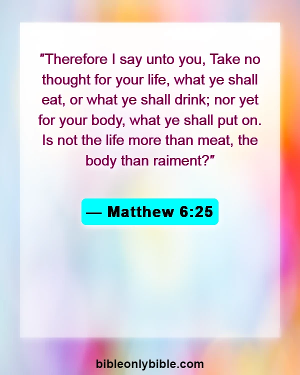 Bible Verses About Exposing Your Body (Matthew 6:25)
