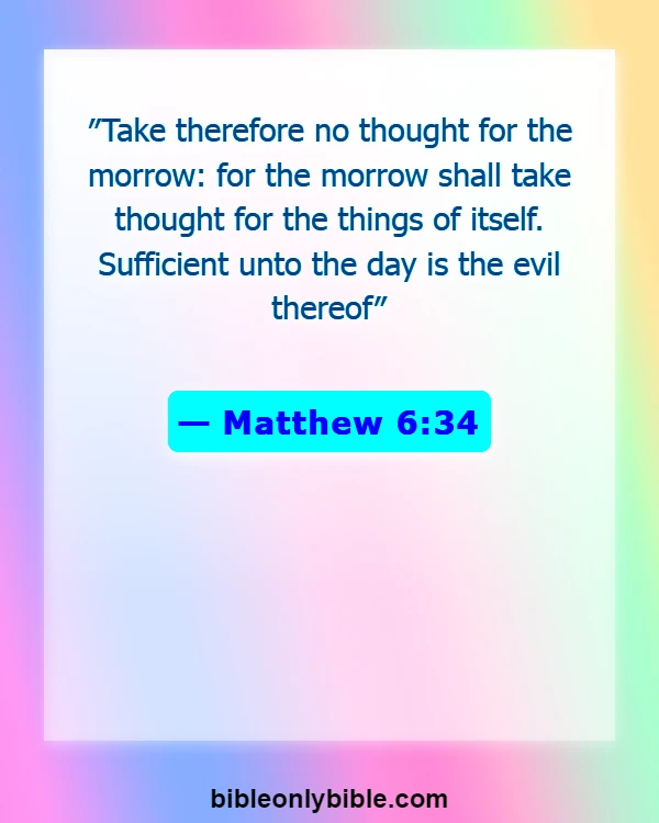 Bible Verses About Be A Warrior Not A Worrier (Matthew 6:34)
