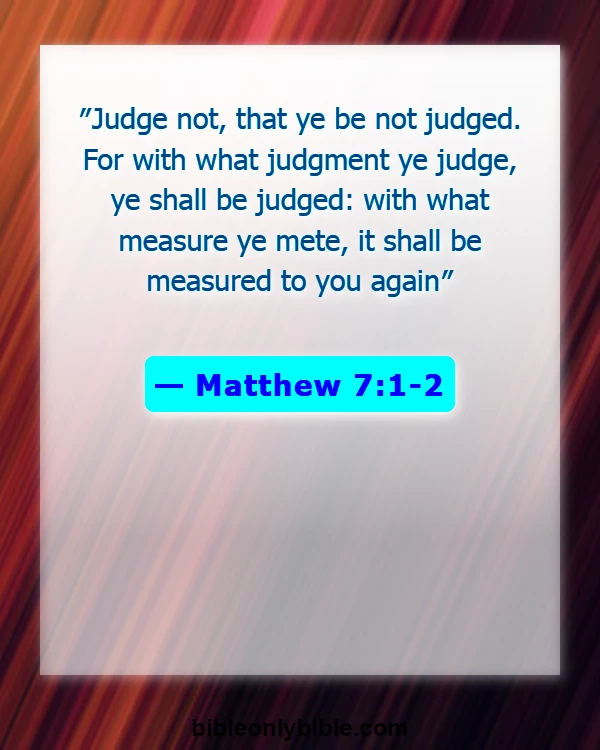 Bible Verses About God Accepting Everyone (Matthew 7:1-2)