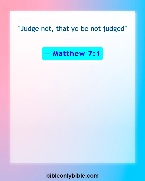 Bible Verses About Acceptance (Matthew 7:1)