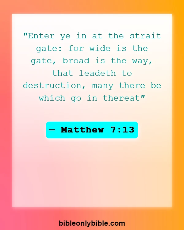 Bible Verses About Eternal Life In Hell (Matthew 7:13)