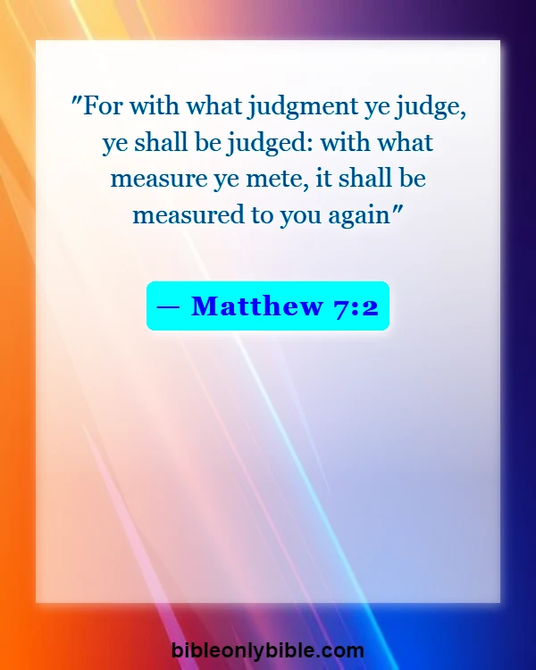 Bible Verses About Not Judging (Matthew 7:2)