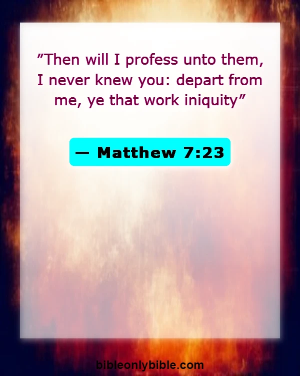 Bible Verses About Scariest Hell (Matthew 7:23)