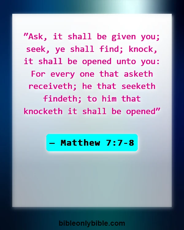 Bible Verses About Patience And Perseverance (Matthew 7:7-8)