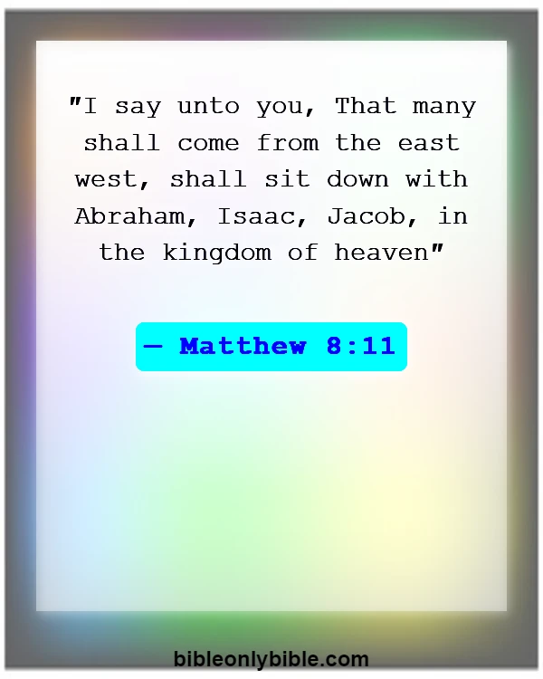 Bible Verses About Husband And Wife Reunited In Heaven (Matthew 8:11)