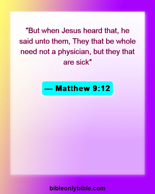 Bible Verses About Caregivers (Matthew 9:12)