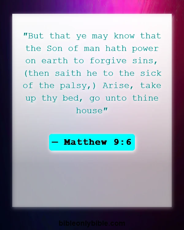 Bible Verses About Only God Can Forgive Sins (Matthew 9:6)